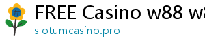 FREE Casino w88 w88ub